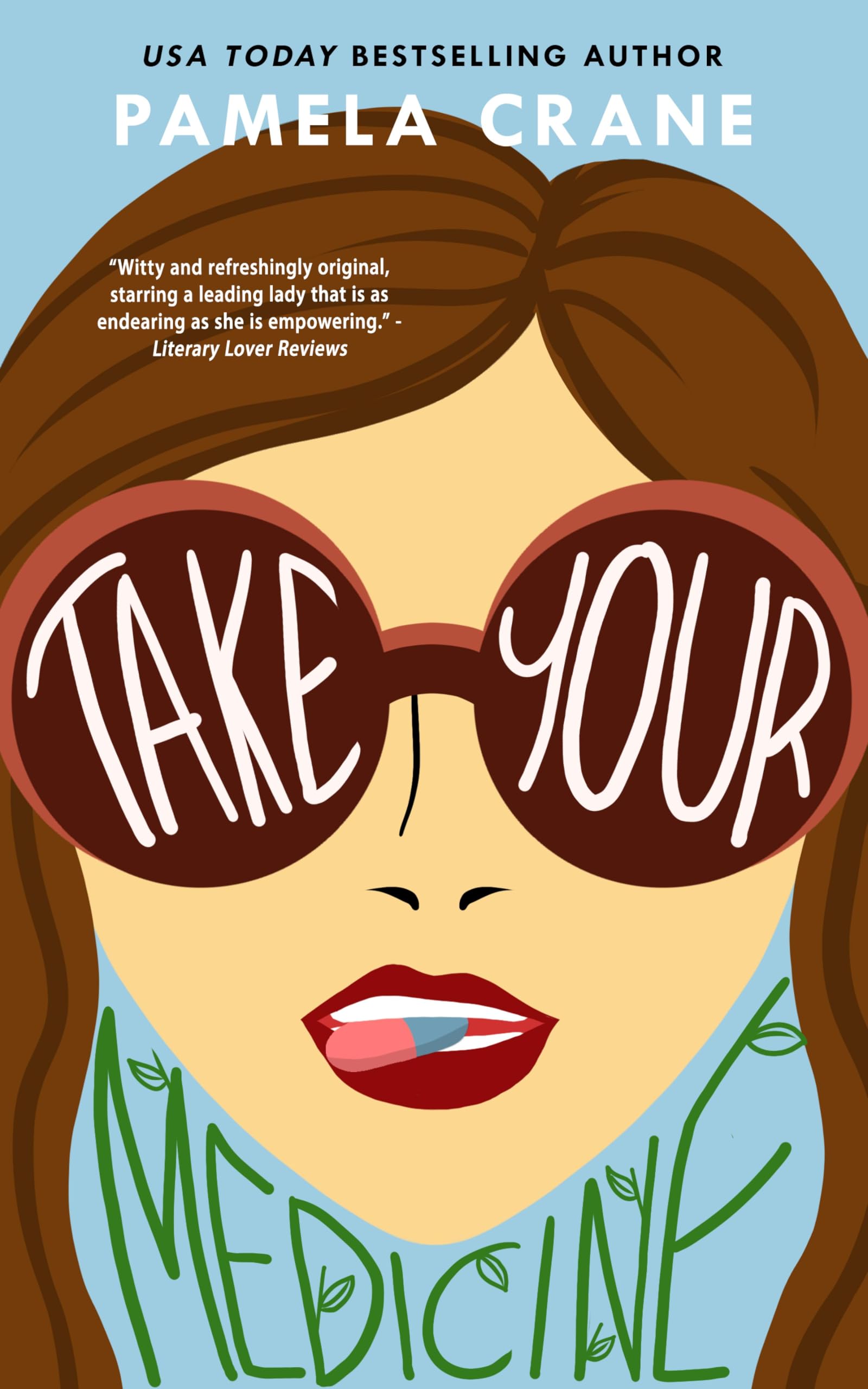 Take Your Medicine: a Humorous Women's Fiction Novel
