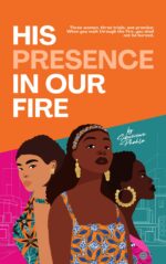 His Presence in Our Fire