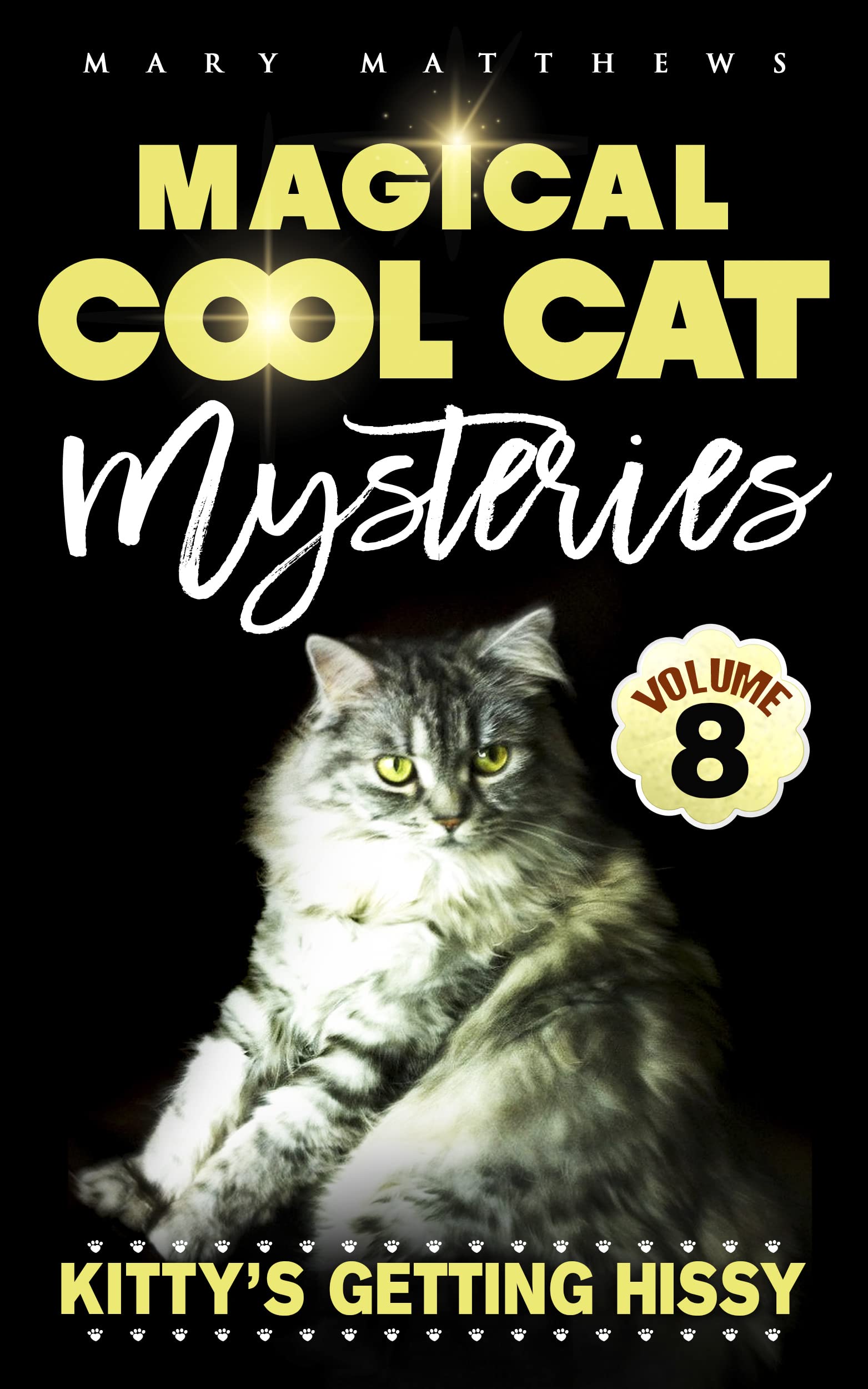 Kitty’s Getting Hissy: Magical Cool Cat Mysteries Volume 8