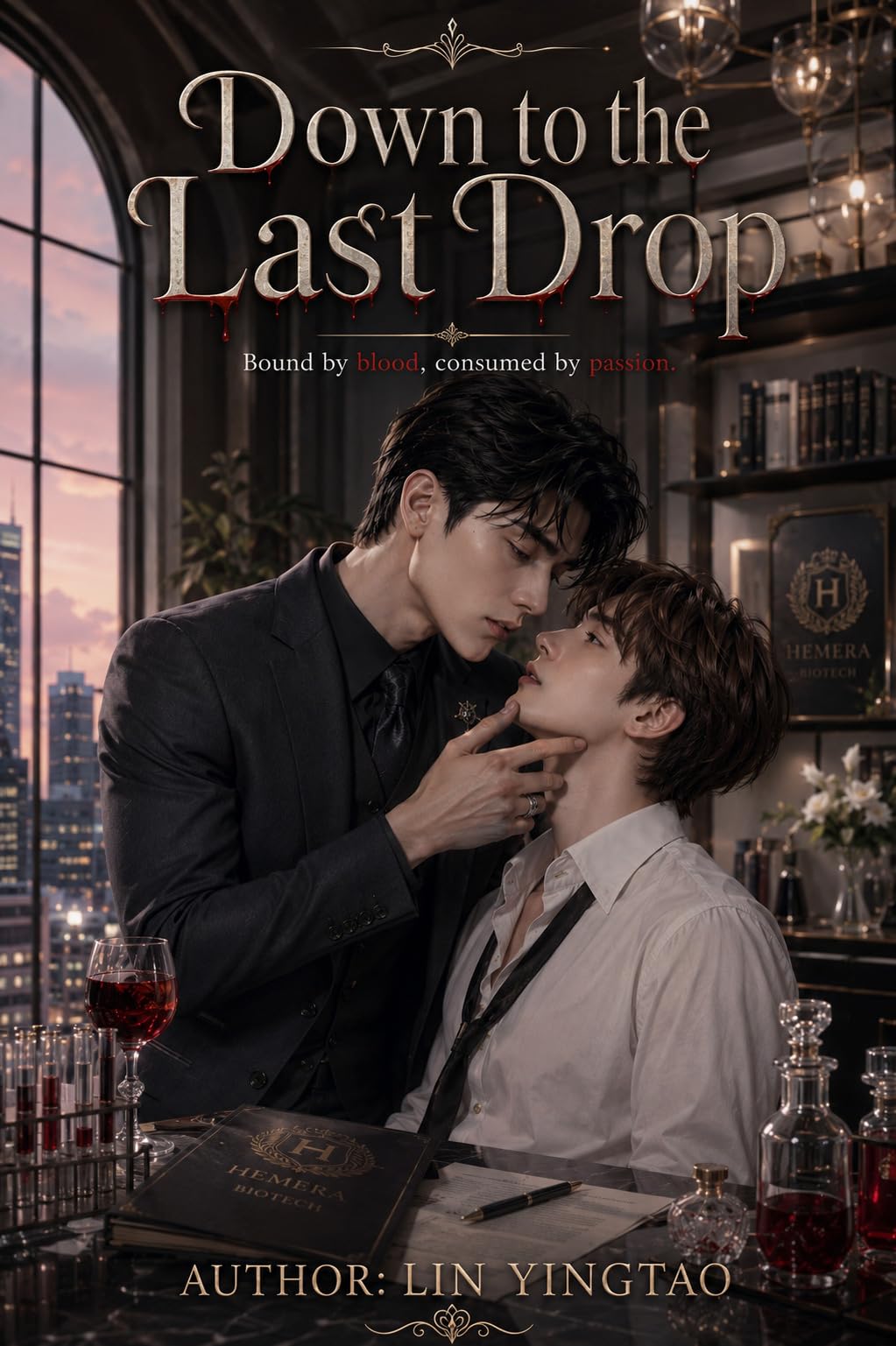 Down to the Last Drop: Some Loves Are Worth Dying For. Some Are Worth Living Forever.