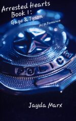 Arrested Hearts Book 1: Gage & Tyson