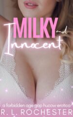Milky and Innocent: a Forbidden Age Gap Hucow Erotica Milk Book