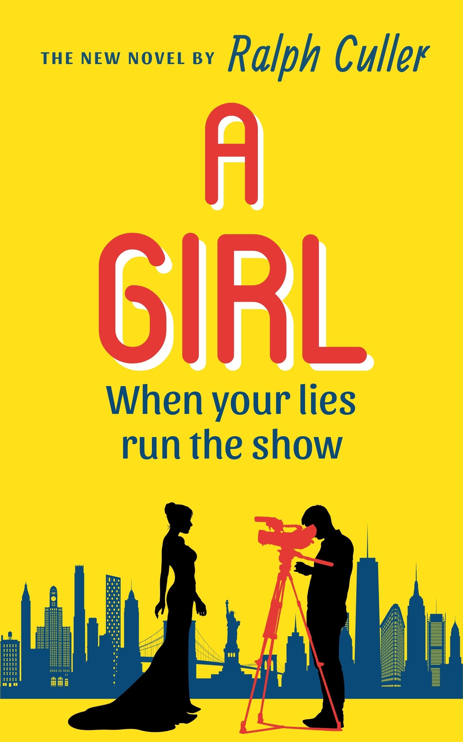 A Girl: When Your Lies Run the Show