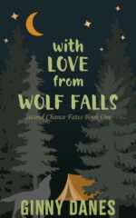With Love From Wolf Falls: Second Chance Fates, Book 1