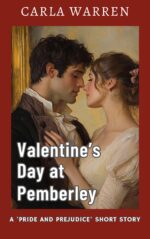 Valentine’s Day at Pemberley: a Pride and Prejudice Short Story