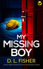 My Missing Boy: a Totally Addictive and Heart-stopping Psychological Thriller