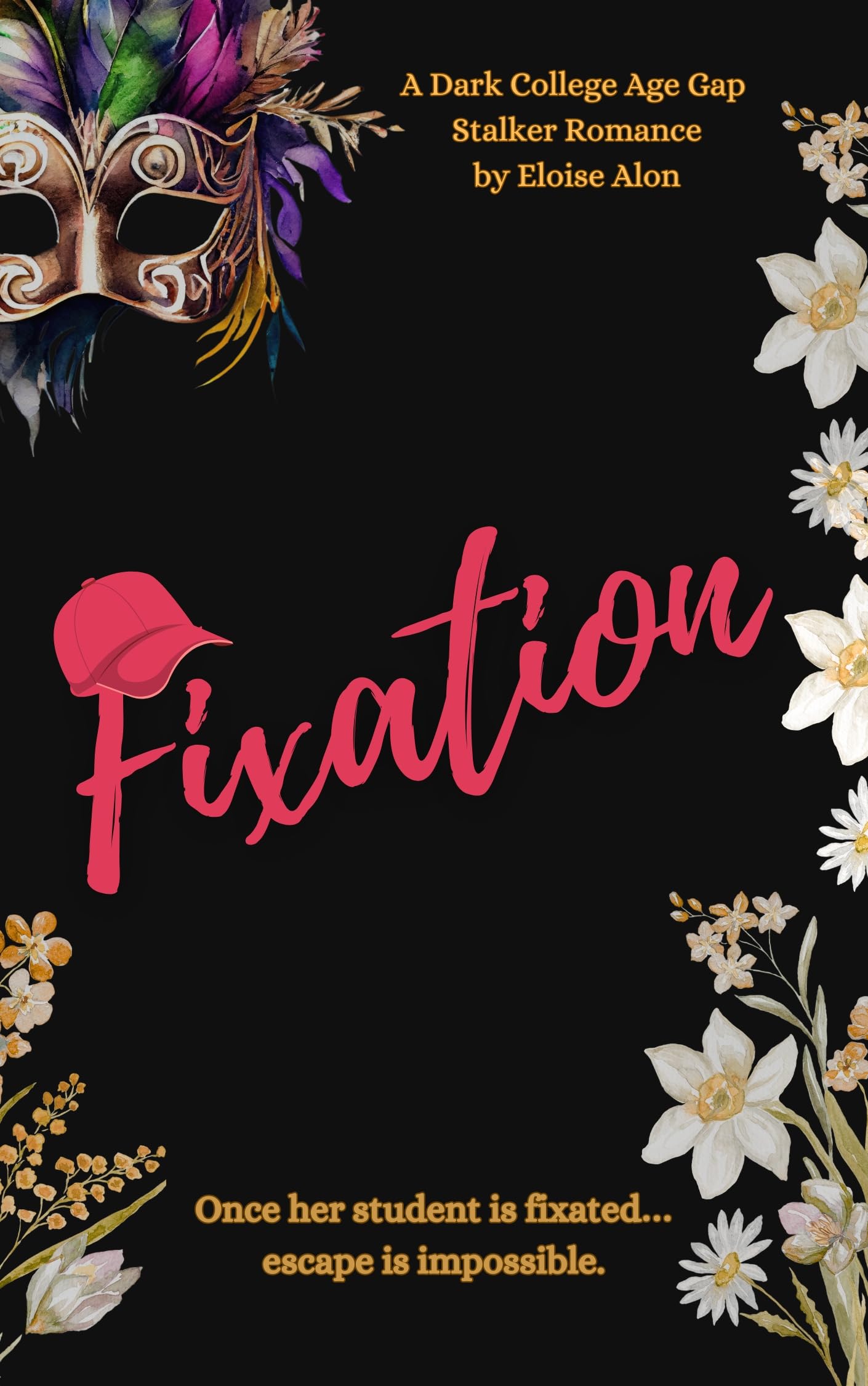 Fixation: a Very Dark Stalker College Romance Featuring a Plus Size Female Professor and Her Obsessed Student; Age Difference Dark Romance Book
