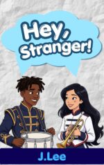 Hey, Stranger: a Marching Band Romance