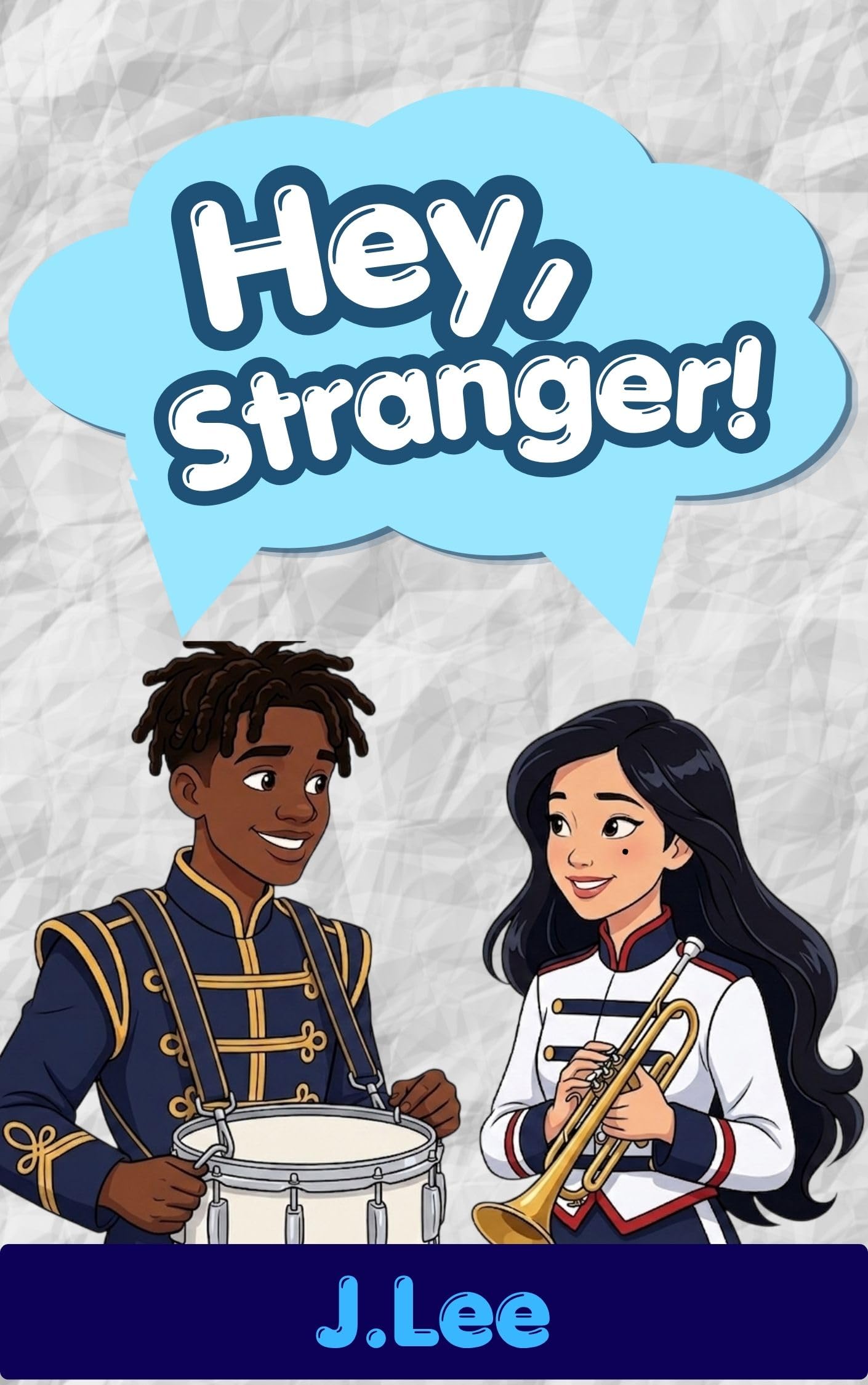 Hey, Stranger: a Marching Band Romance