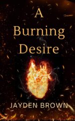 A Burning Desire: a Young Adult Forbidden Romance