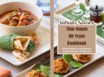 Thai Vegan Air Fryer Cookbook | Air Fryer Recipes Cookbook | Quick Vegan Meals: Crispy, Healthy & Easy Plant-based Recipes With Authentic Thai Flavors in 30 Minutes