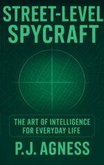 Street Level Spycraft : the Art of Intelligence for Everyday Life Spycraft