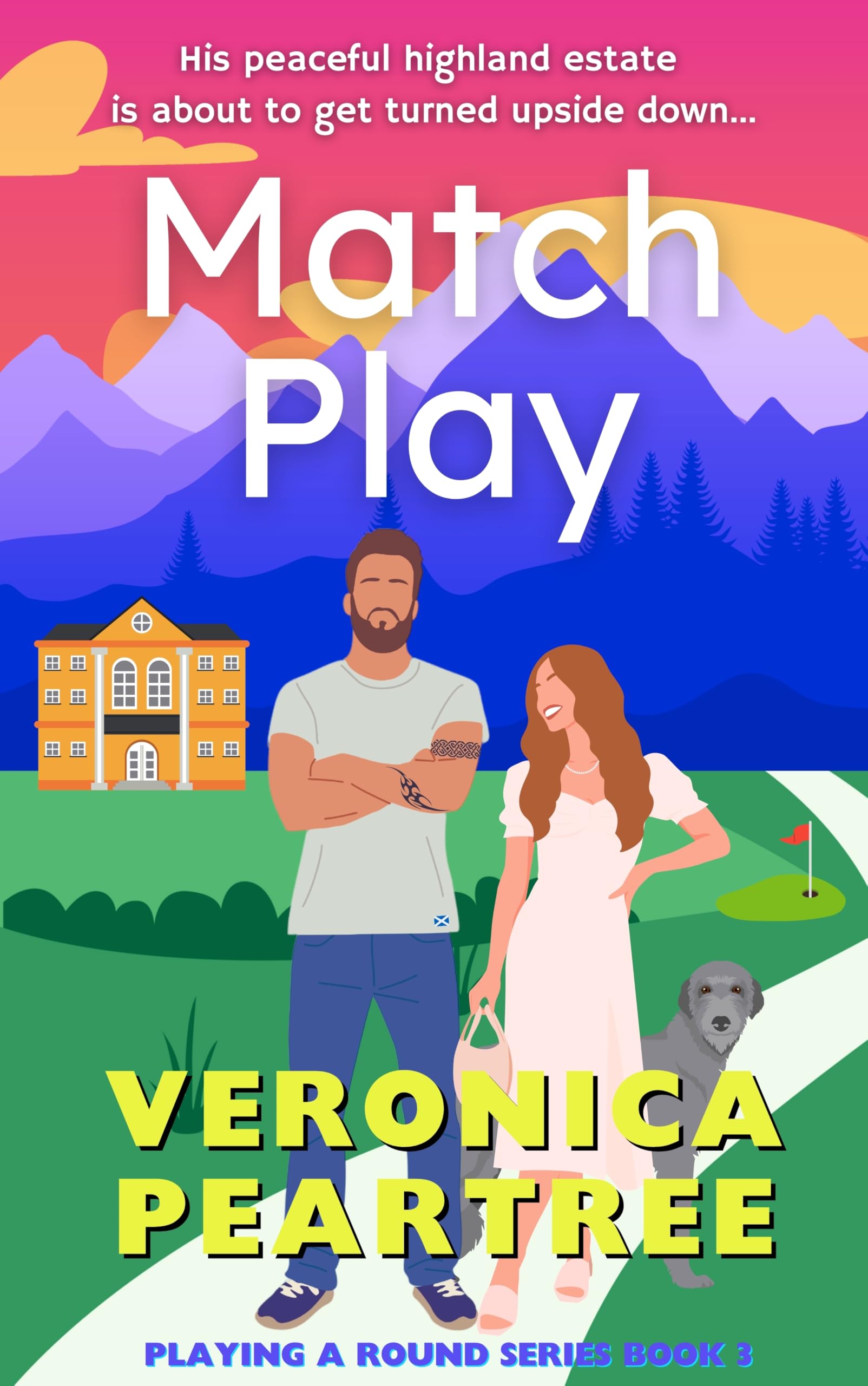 Match Play: a Steamy Grumpy Sunshine Sports Rom-com Set in Scotland a Round Book