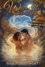 Where the Embers Fall: a Cozy Small Town Shifter Romance Springs Shifters Book