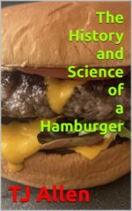 The History and Science of a Hamburger Science of Everything Book