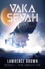 Vaka Sevah, Book 1 - the Great Ice: an Epic Science Fiction Adventure Series