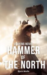 Hammer of the North: a Clash of Viking Faith and Steel in a Viking Historical Novel. a Story of Two Men, One a Viking Warrior and the Other a Christian Monk. Historical