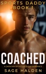 Coached: a Dark Mm Forbidden Age Gap Romance Daddy Book