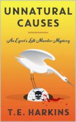 Unnatural Causes: an Egret's Loft Cozy Murder Mystery Loft Murder Mysteries Book
