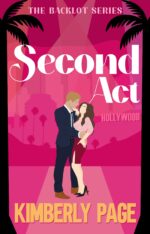 Second Act: a Hollywood Second-chance Romance Backlot