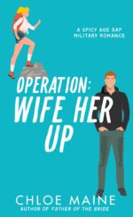 Operation: Wife Her Up Lowe Siblings Book