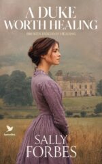 A Duke Worth Healing: a Historical Regency Romance Book Dukes of Healing