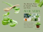 Aloe Vera: the Miracle Plant for Health, Beauty, and Home: Natural Remedies, Skincare Secrets, and Unique Uses for Every Household
