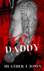 Feral Daddy: Where the Good Girls Come to Play