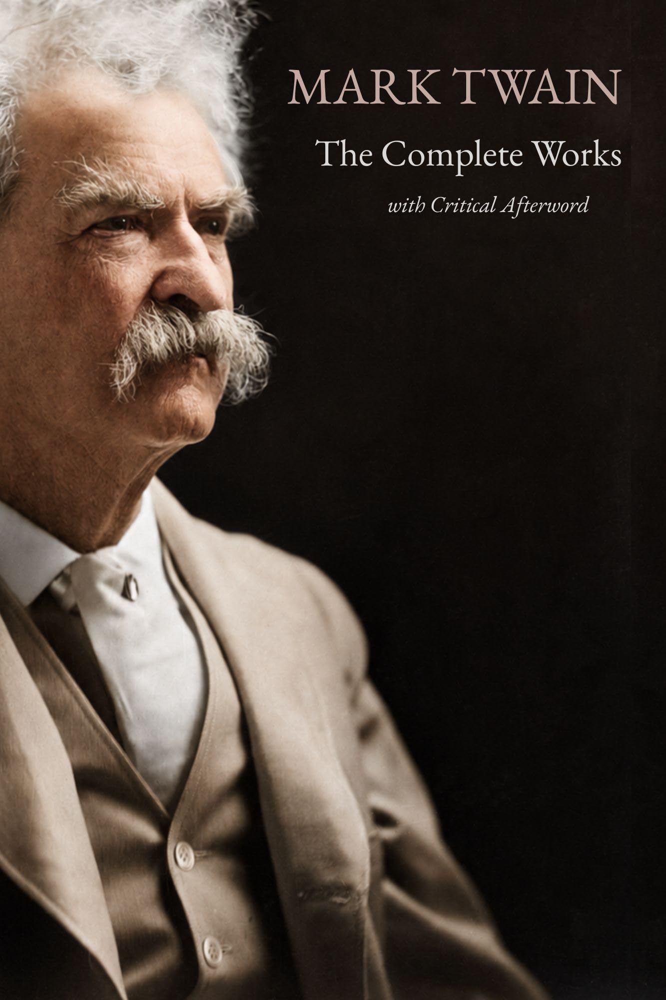 Mark Twain: the Complete Works the Adventures of Tom Sawyer, Huckleberry Finn & the Complete Novels, Travel, Stories, Essays, and ... Literature — Erato Press Critical