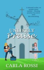 Unlikely Praise of Cornerstone Fellowship Book