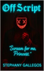 Off Script: a Dark Masked Men Romance