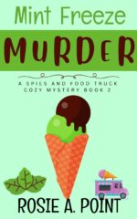 Mint Freeze Murder Spies and Food Truck Cozy Mystery Book