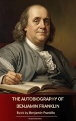 The Autobiography of Benjamin Franklin