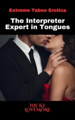 The Interpreter - Expert in Tongues: a Filthy Bedtime Smutty Short Story at Work - Dirty Confessions Book