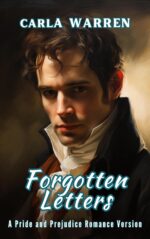 Forgotten Letters: a Pride and Prejudice Romance Version