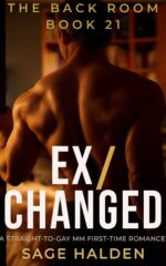 Ex/changed: Straight to Gay Mm First Time Mayor: a Dark Gay Awakening Romance Back Room Book