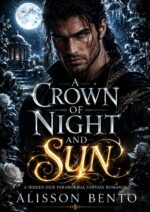 A Crown of Night and Sun: a Hidden Heir Paranormal Fantasy Romance By