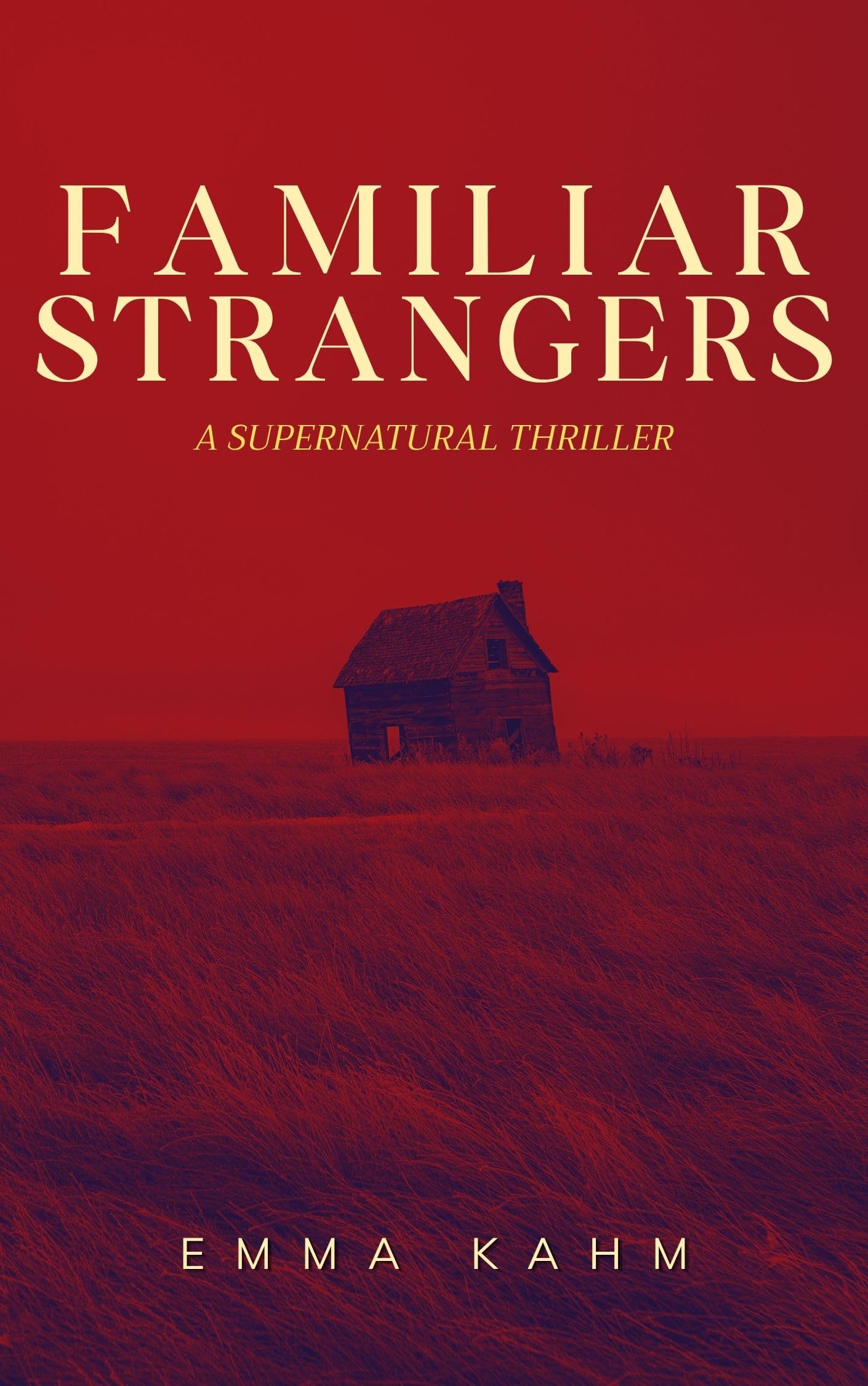 Familiar Strangers: a Haunting Supernatural Thriller of Past Lives and Dark Secrets