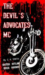 The Devil's Advocates Mc: British Outlaw Biker Horror