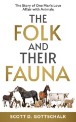 The Folk and Their Fauna: the Story of One Man's Love Affair With Animals