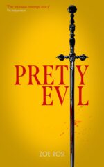 Pretty Evil: the Metoo Serial Killer Novel Described as 'the Ultimate Revenge Story' by the Independent