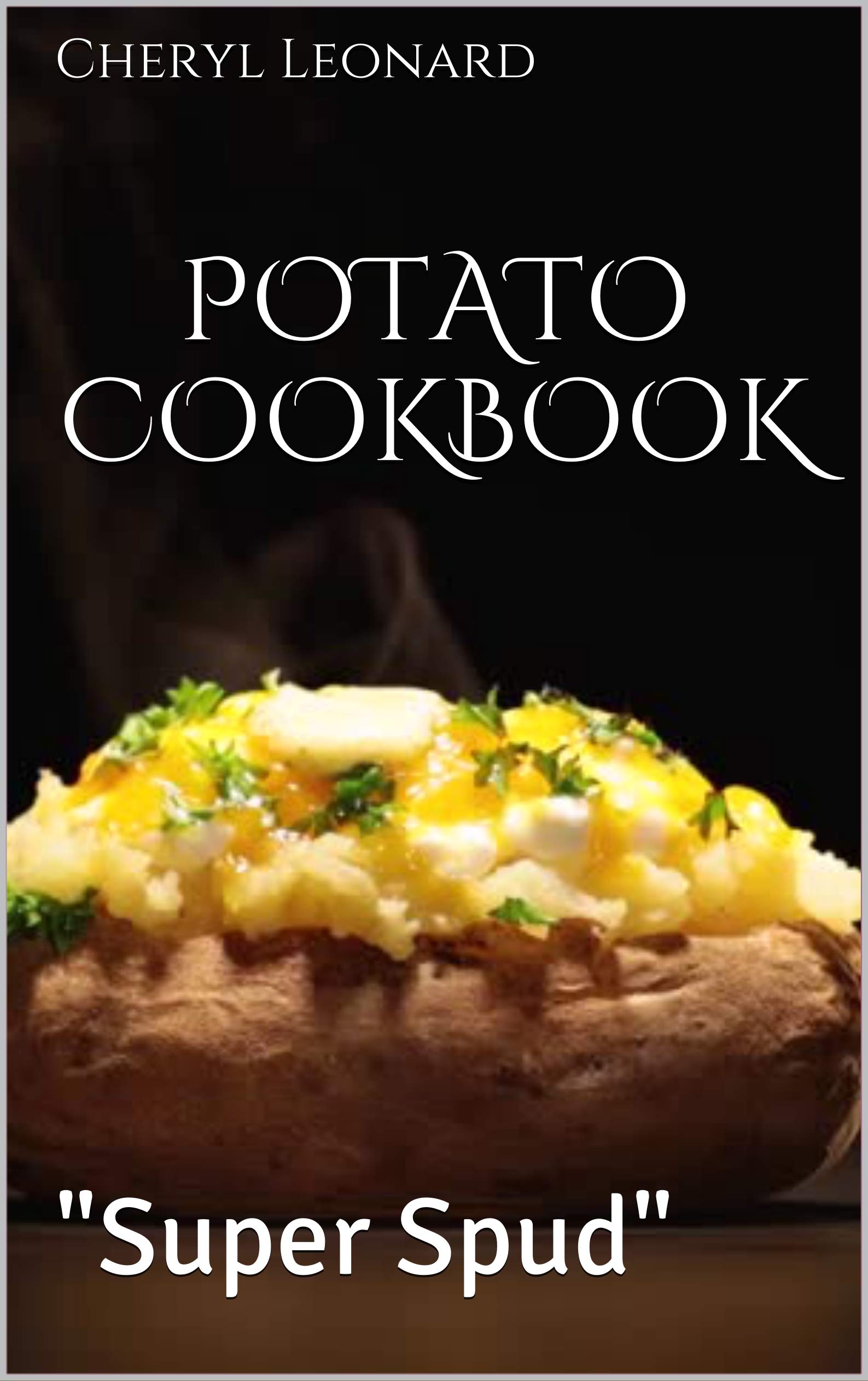Potato Cookbook: "super Spud"