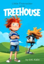Little Firecracker and the Treehouse: a Funny Picture Book About Problem Solving and Family Chaos