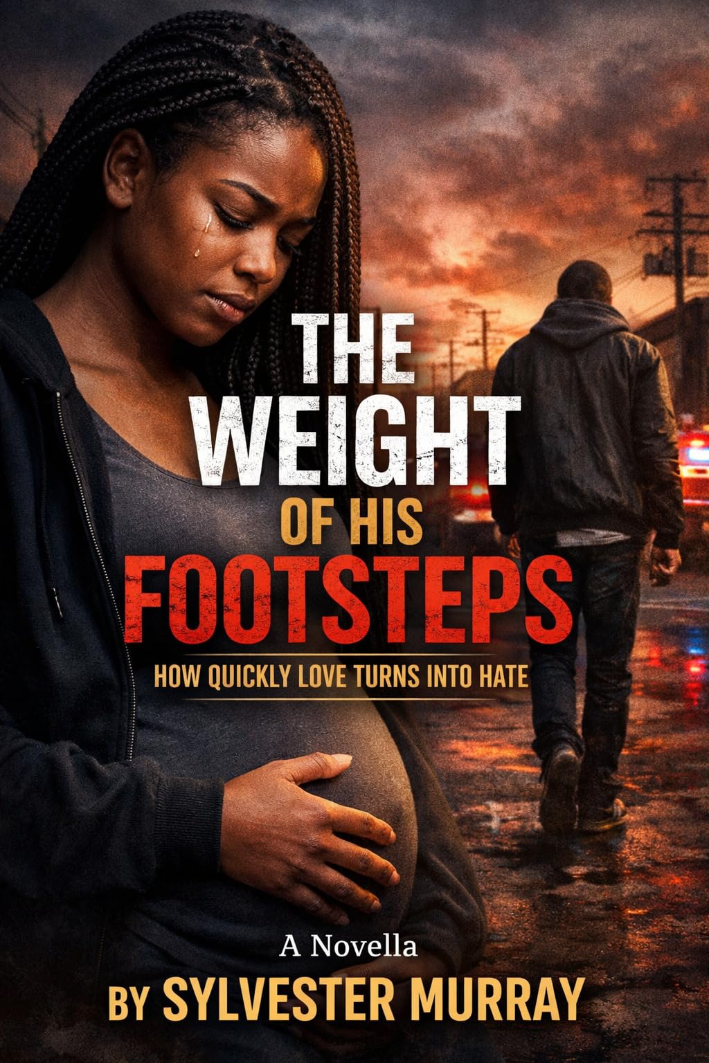 The Weight of His Footsteps : How Quickly Love Turns Into Hate