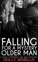 Falling for a Mystery Older Man: [a Spicy Age Gap Romance | Older Man - Younger Woman] Brother's
