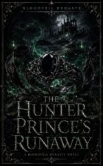 The Hunter Prince's Runaway: a Bloodveil Dynasty Novel