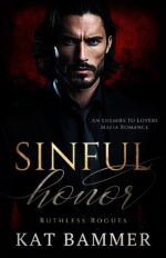 Sinful Honor: an Enemies to Lovers Mafia Romance Rogues