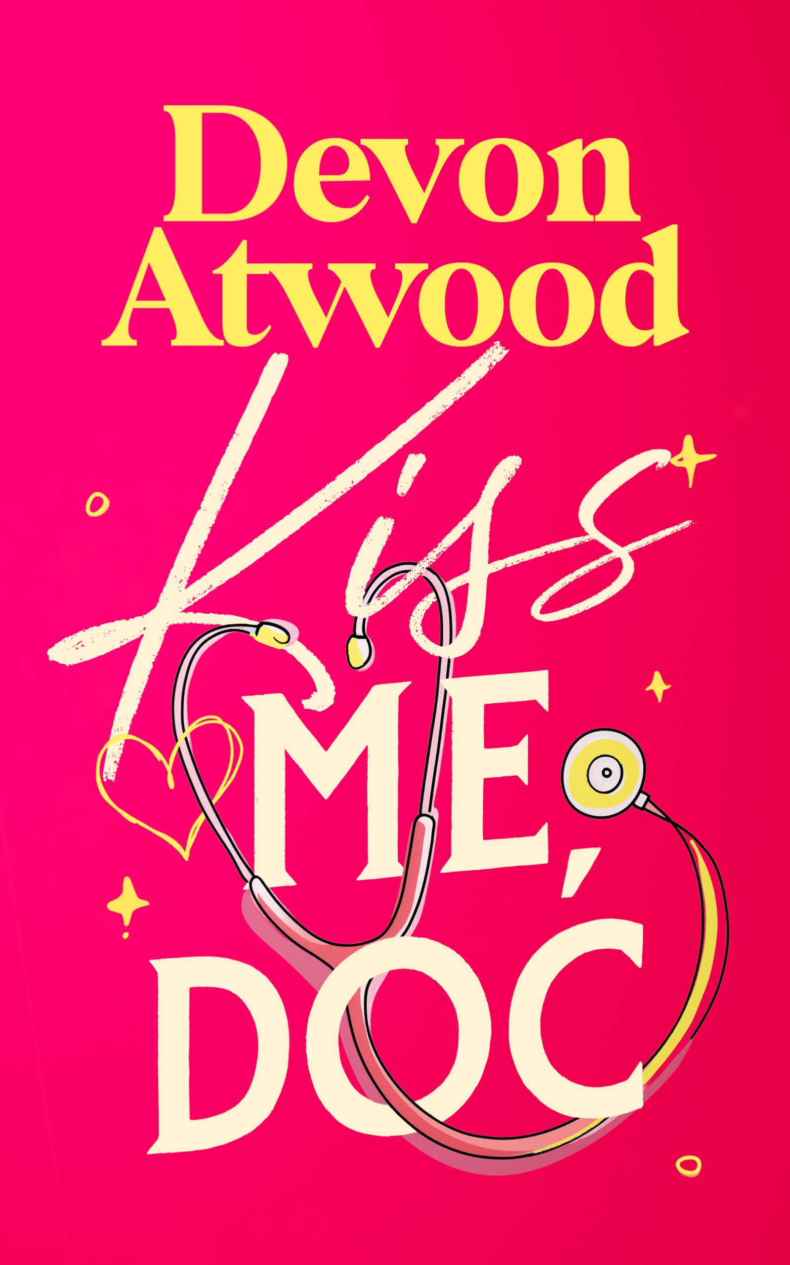 Kiss Me, Doc: a Spicy, Fake Marriage, Doctor Romance Book