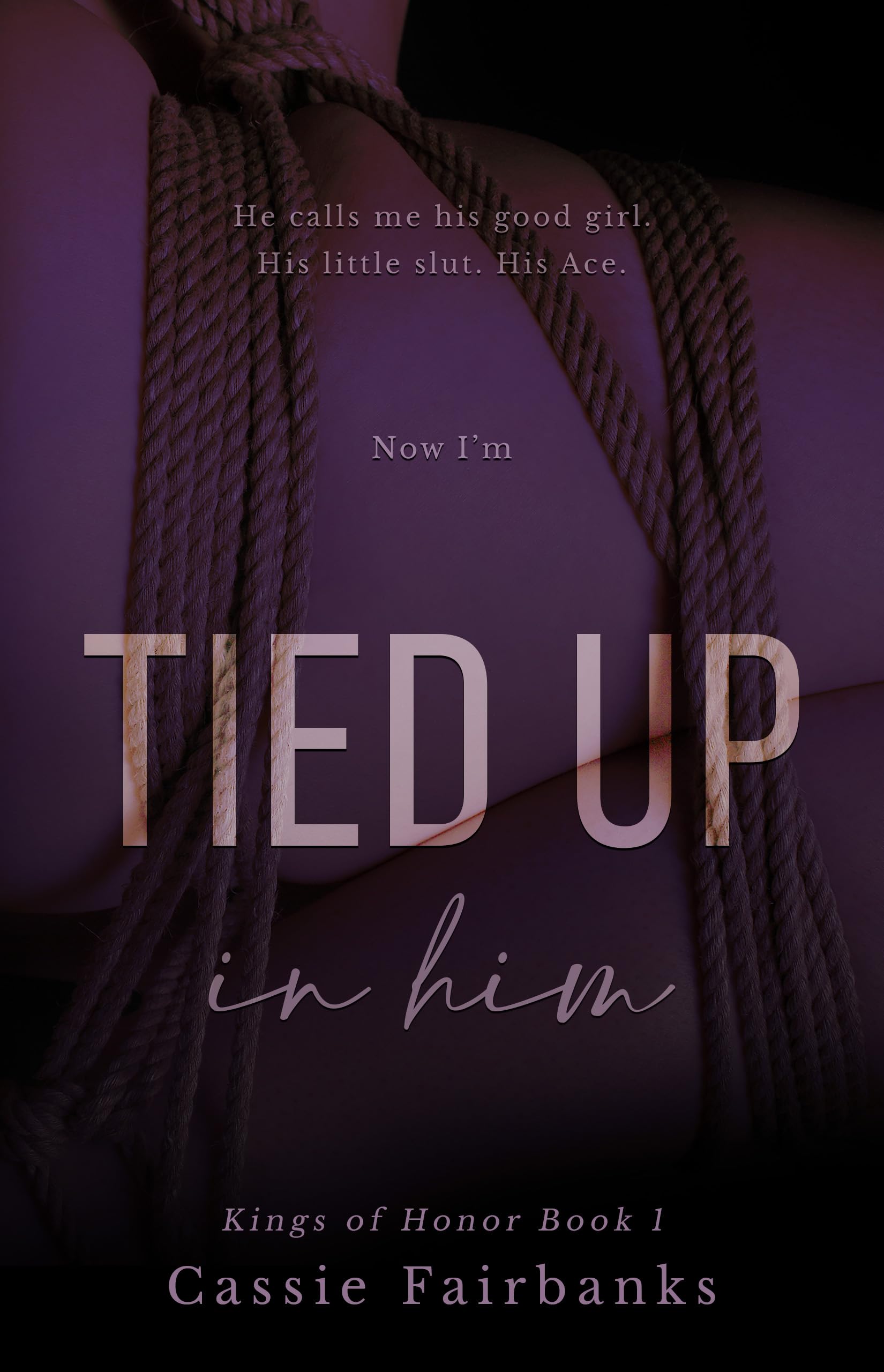 Tied Up in Him of Honor Book