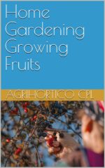 Home Gardening Growing Fruits